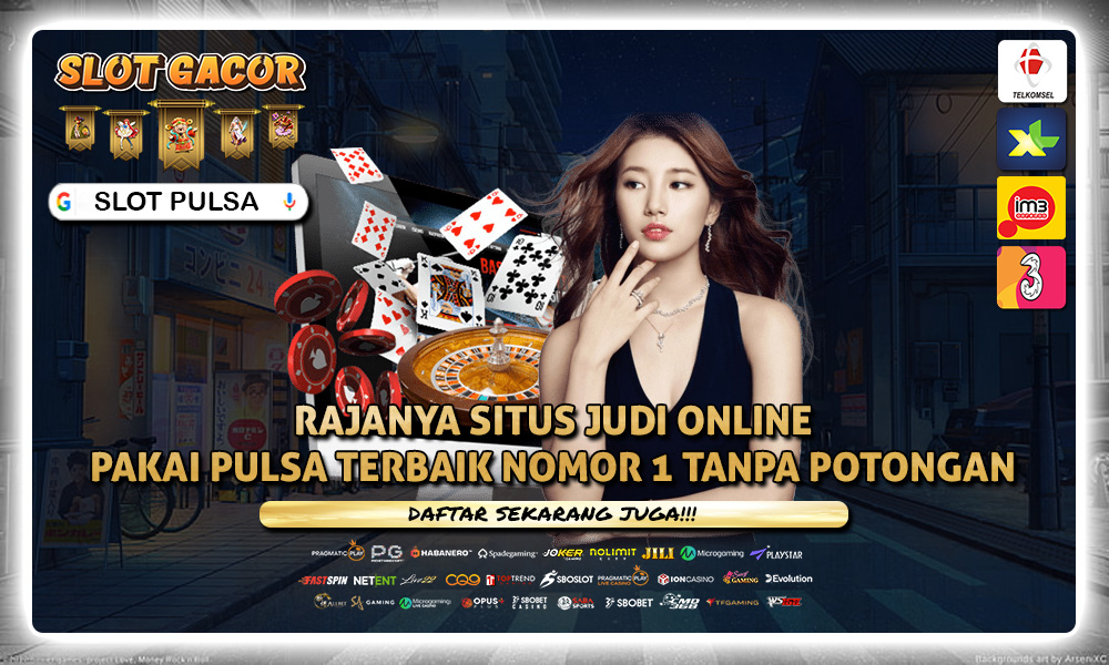 OD99 : Memilih Situs Judi Online dengan Deposit Pulsa 5000 dan Game Slot Gacor menggunakan Pulsa Tri dan Indosat